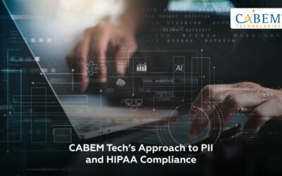 CABEM Tech’s Approach to PII and HIPAA Compliance